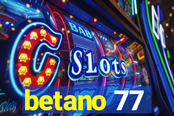 betano 77